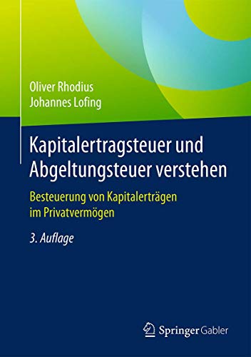 Kapitalertragsteuer und Abgeltungsteuer verstehen: Besteuerung von Kapitalerträgen im Privatvermögen