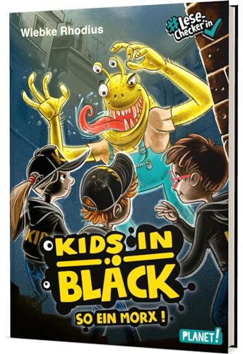 Kids in Black: So ein Morx! | Lustige Alien-Geschichte - #LeseChecker*in Kids in Black: So ein Morx! | Lustige Alien-Geschichte - #LeseChecker*in