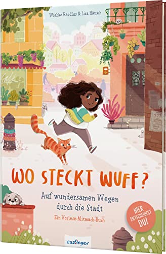 Wo steckt Wuff? Auf wundersamen Wegen durch die Stadt: Ein Vorlese-Mitmach-Buch | Nominiert für den Deutschen Kinderbuchpreis 2024