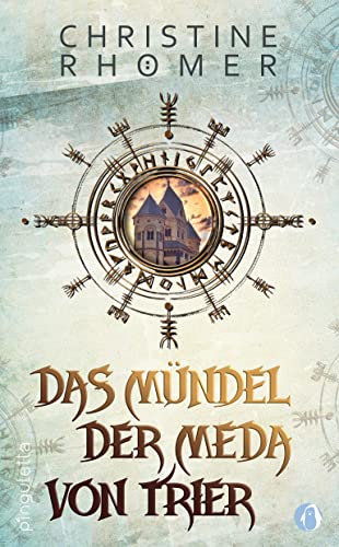 Das Mündel der Meda von Trier: 1. Teil der historischen Saga (Meda von Trier - Saga) von PINGULETTA
