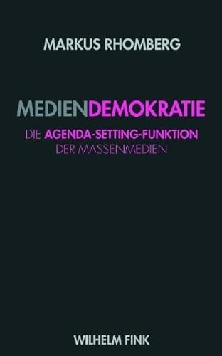 Mediendemokratie: Die Agenda-Setting-Funktion der Massenmedien