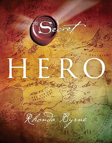 Hero: Nach »The Secret«, »The Power« und »The Magic« der neue große Bestseller von Rhonda Byrne Hero: Nach »The Secret«, »The Power« und »The Magic« der neue große Bestseller von Rhonda Byrne