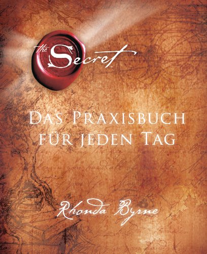 The Secret - Das Praxisbuch für jeden Tag von ARKANA Verlag