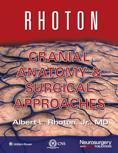 Rhoton Cranial Anatomy and Surgical Approaches von Wolters Kluwer Health