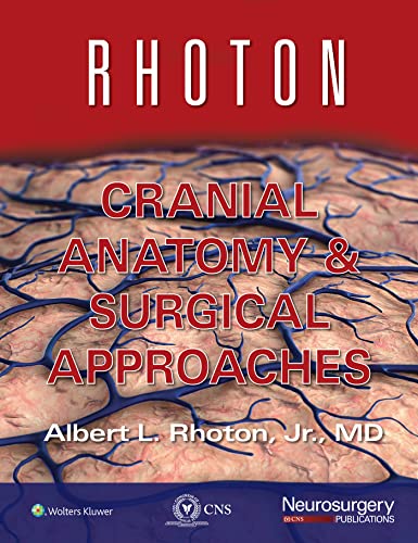 Rhoton Cranial Anatomy and Surgical Approaches von Wolters Kluwer Health