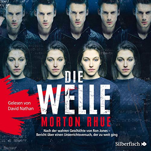 Die Welle: Nach der wahren Geschichte von Ron Jones – Bericht über einen Unterrichtsversuch, der zu weit ging: 1 CD