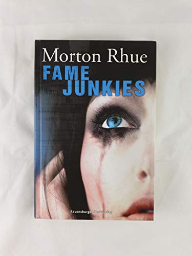 Fame Junkies (Jugendliteratur ab 12 Jahre)