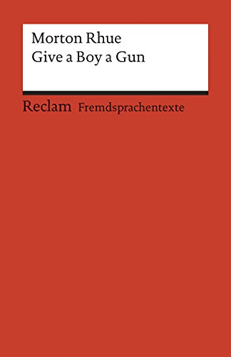 Give a Boy a Gun: Englischer Text mit deutschen Worterklärungen. B2 (GER) (Reclams Universal-Bibliothek) von Reclam Philipp Jun.
