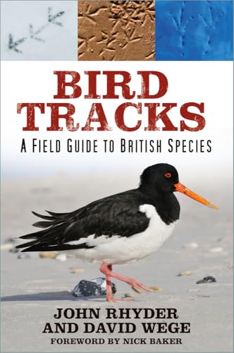 Bird Tracks: A Field Guide to British Species von The History Press Ltd