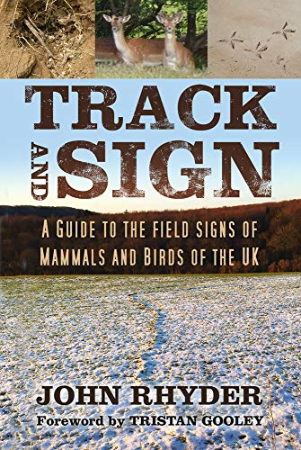 Track and Sign: A Guide to the Field Signs of Mammals and Birds of the UK von The History Press