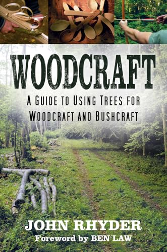 Woodcraft: A Guide to Using Trees for Woodcraft and Bushcraft