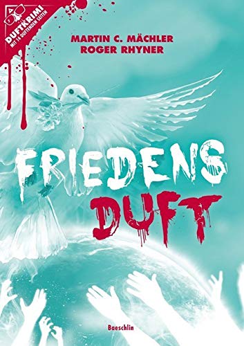 Friedensduft: Ein Duftkrimi Friedensduft: Ein Duftkrimi