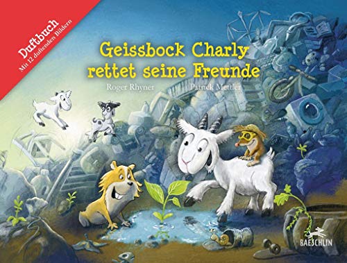 Geissbock Charly rettet seine Freunde: Duftbuch mit 12 duftenden Bildern (Baeschlin Duftbilderbuch: Geissbock) von Baeschlin Verlag