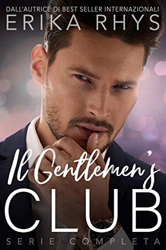 Il Gentlemen's Club, la serie completa: una storia d'amore miliardaria von Independently Published