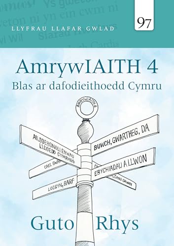 Llyfrau Llafar Gwlad: 97. AmrywIAITH 4: Blas ar dafodieithoedd Cymru Llyfrau Llafar Gwlad: 97. AmrywIAITH 4: Blas ar dafodieithoedd Cymru von Gwasg Carreg Gwalch