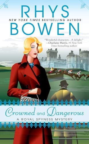 Crowned and Dangerous: A Royal Spyness Mystery