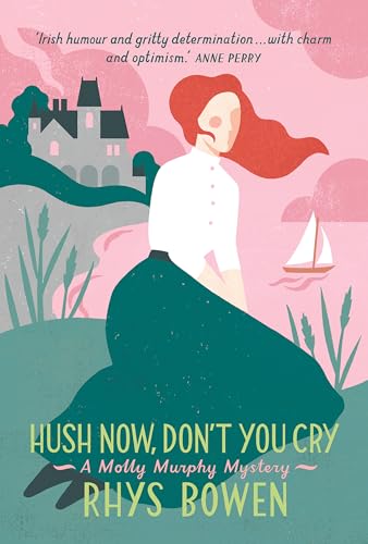 Hush Now, Don't You Cry: B Format (Molly Murphy) von Constable & Robinson