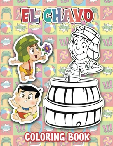 coloring book: Fun and Cute The el cha.vo's Coloring Pages for Boys, Kids, and Teens Aged 4-8 and 9-12 von Independently published