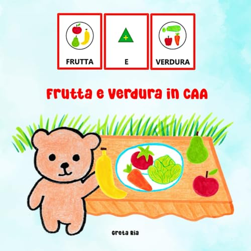 Frutta e verdura in CAA: Apprendere con la CAA (Attività con la CAA e libri in CAA) von Independently published