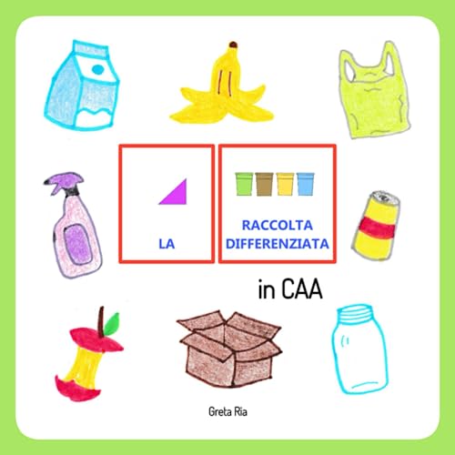 La raccolta differenziata in CAA (Attività con la CAA e libri in CAA) von Independently published