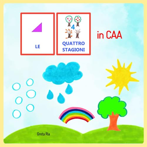 Le quattro stagioni in CAA: Prima lettura con attività (Attività con la CAA e libri in CAA) von Independently published