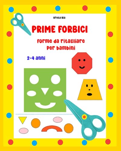 Prime forbici. Forme da ritagliare per bambini von Independently published