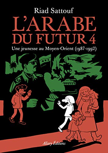 L'Arabe du futur Volume 4: Une jeunesse au Moyen-Orient (1987-1992) (Collection Images, 4, Band 4) von Allary