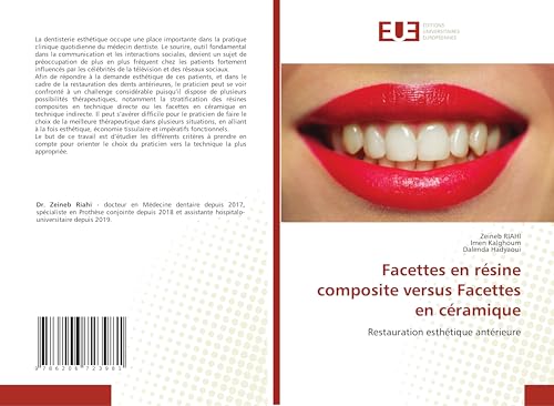 Facettes en résine composite versus Facettes en céramique: Restauration esthétique antérieure von Éditions universitaires européennes