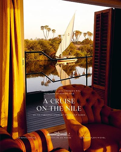 A Cruise on the Nile: Or the Fabulous Story of the Steam Ship Sudan von Michel albin SA