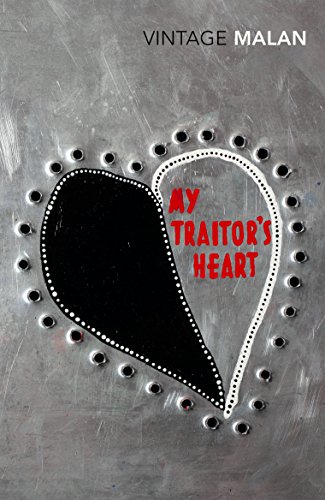 My Traitor's Heart: Blood and Bad Dreams: A South African Explores the Madness in His Country, His Tribe and Himself von VINTAGE