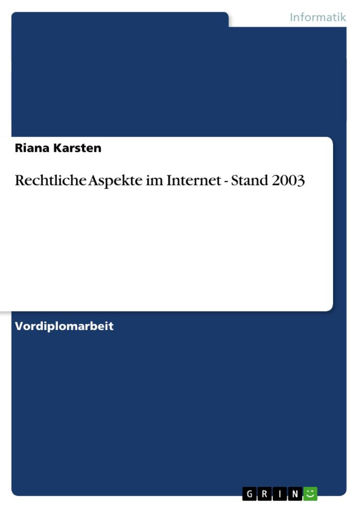 Rechtliche Aspekte im Internet - Stand 2003 von GRIN Verlag