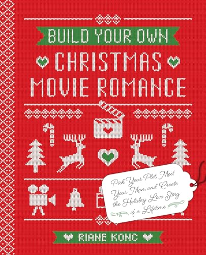 Build Your Own Christmas Movie Romance: Pick Your Plot, Meet Your Man, and Create the Holiday Love Story of a Lifetime (Gifts for Movie & TV Lovers)