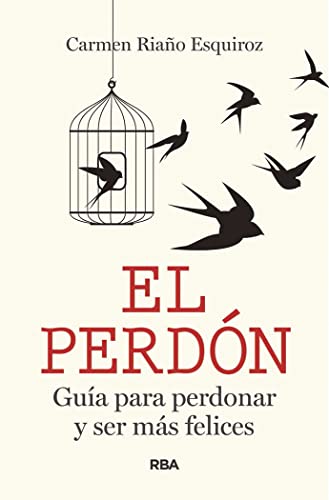 El perdón: Guía para perdonar y ser más felices (Divulgación) von RBA Libros