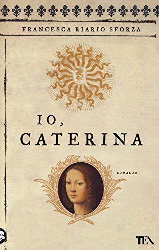 Io, Caterina (I Grandi TEA)
