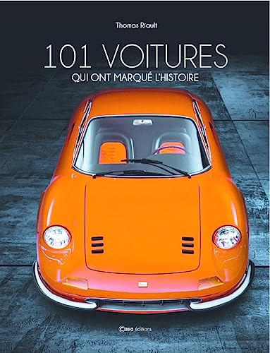 Les 101 voitures qui ont marqué l'histoire