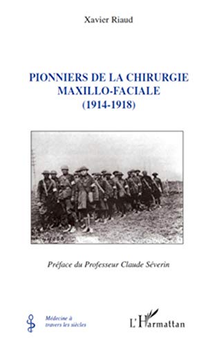 Pionniers de la chirurgie maxillo-faciale: (1914-1918)