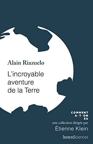 L'incroyable aventure de la Terre von HUMENSCIENCES