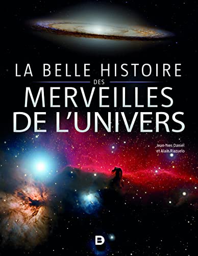 La belle histoire des merveilles de l’Univers