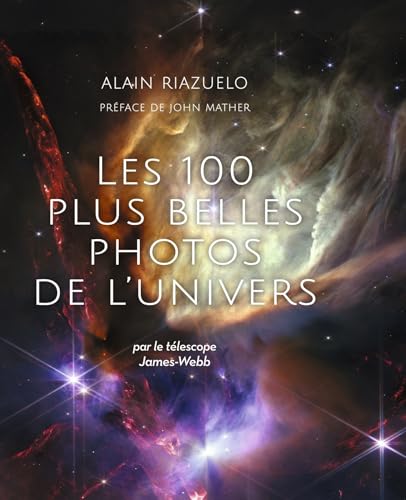 Les 100 plus belles photos de l'Univers: par le télescope James Webb von DE BOECK SUP