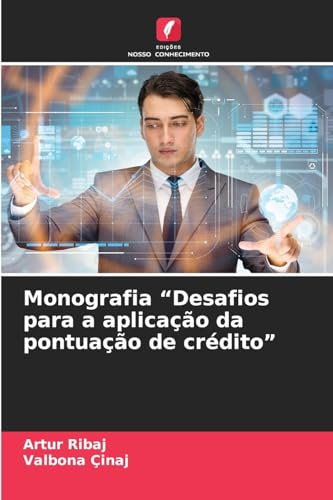 Monografia "Desafios para a aplicação da pontuação de crédito" von Edições Nosso Conhecimento