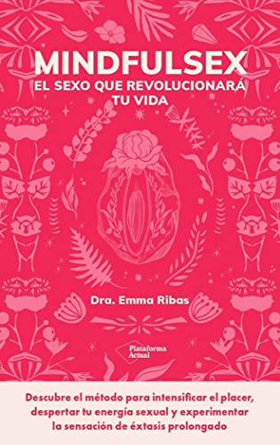Mindfulsex: El sexo que revolucionará tu vida