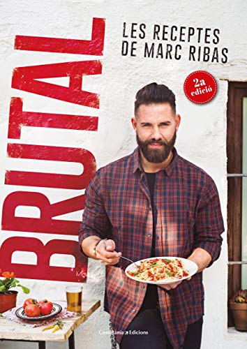 Brutal. Les receptes de Marc Ribas (Sensacions, Band 8)