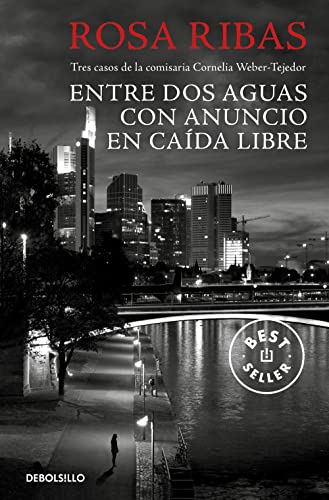 Entre aguas / Con anuncio / Caída libre (Comisaria Cornelia Weber-Tejedor 1, 2 Y 3) (Best Seller)