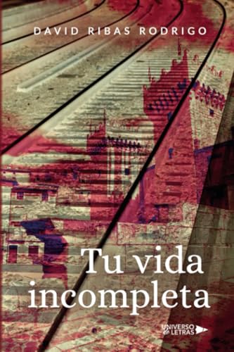Tu vida incompleta von Universo de Letras