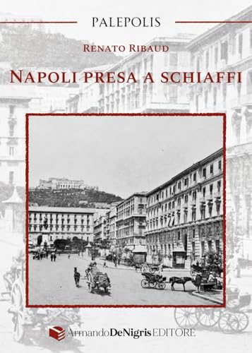 Napoli presa a schiaffi (Palepolis) von De Nigris
