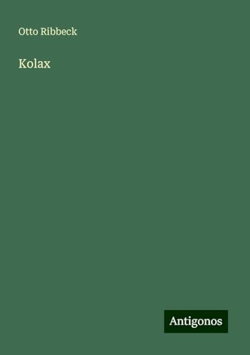 Kolax von Antigonos Verlag