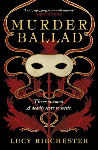 Murder Ballad: A gripping mystery of love, betrayal and secrets set in the musical world of 18th century Edinburgh von Black and White Publishing