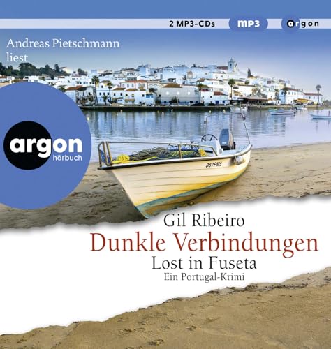 Dunkle Verbindungen: Lost in Fuseta. Ein Portugal-Krimi von Argon Verlag