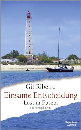 Einsame Entscheidung: Lost in Fuseta. Ein Portugal-Krimi