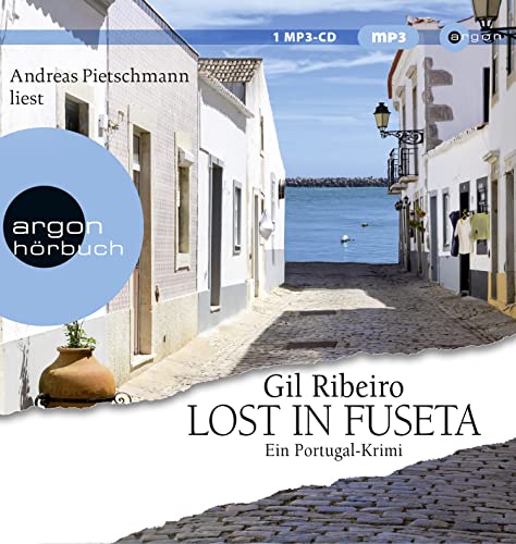 Lost in Fuseta: Ein Portugal-Krimi von Argon Verlag